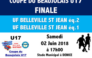 COUPE DU BEAUJOLAIS - équipe 1 et 2  U17 ufbsja en FINALE le samedi 02 Juin 2018