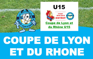 COUPE DE LYON ET DU RHONE U15 - 1/4 de finale 